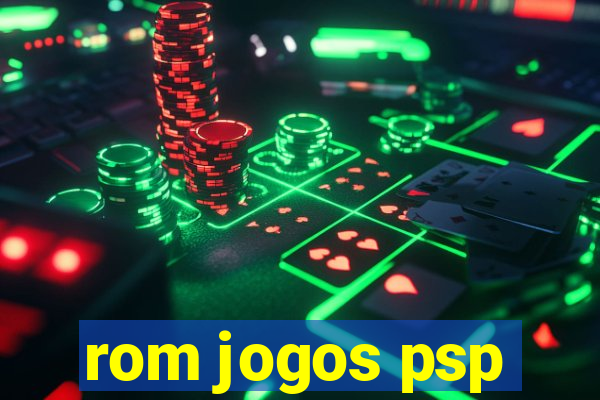 rom jogos psp